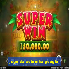 jogo da cobrinha google